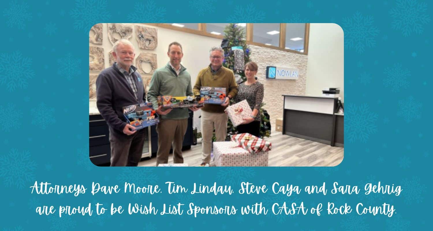 Featured image for “Attorneys Dave Moore, Tim Lindau, Steve Caya and Sara Gehrig are proud to be Wish List Sponsors with CASA of Rock County.”